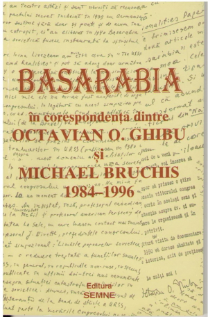 Basarabia in corespondenta dintre Octavian O. Ghibu si Michael Bruchis