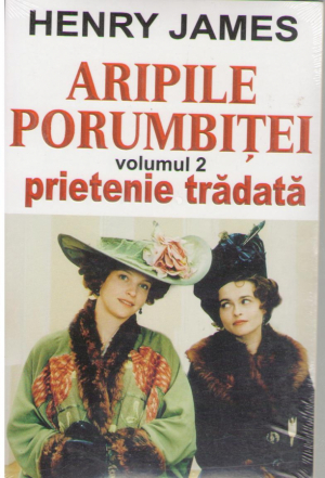 Aripile Porumbitei  VOL 2  prietenie tradata