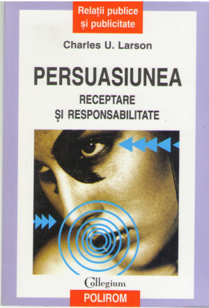 Persuasiunea  Receptare si Responsabilitate