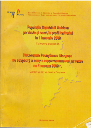 populatii republicii moldova pe varste si sexe in profil teritorial la 1 ianuarie 2008 culegere statistici население республики молдова по возрасту и полу в территориальном аспекте статистический сборник