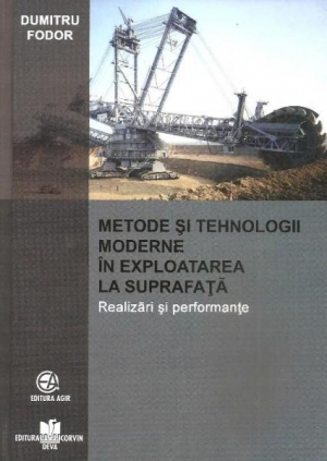 Metode si tehnologii moderne in exploatarea la suprafata - Realizari si performante