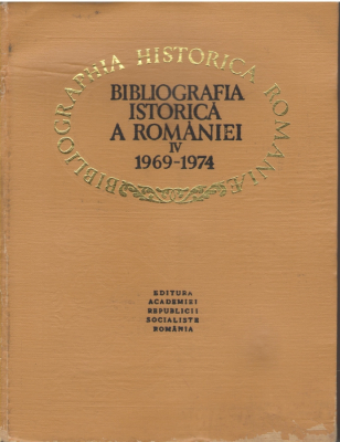 Bibliografia istorica a Romaniei 1969-1974 Vol. IV