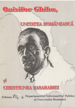 Onisifor Ghibu, unitatea romaneasca si chestiunea Basarabiei