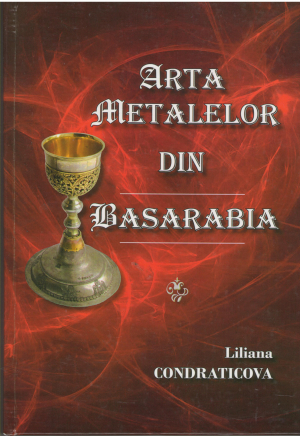 Arta metalelor din Basarabia secolul al XIX-lea - prima jumătate a secolului XX