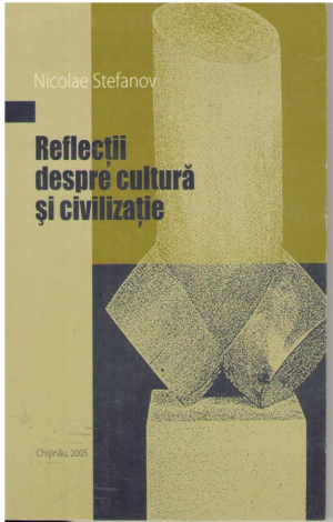 Reflectii despre cultura si civilizatie
