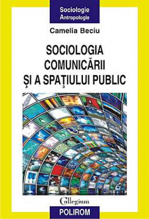 Sociologia comunicarii si a spatiului public