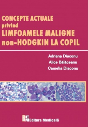 Concepte actuale privind limfoamele maligne non-Hodgkin la copil
