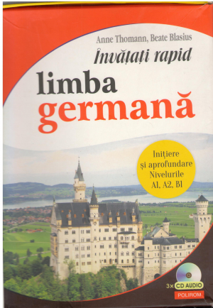 invatati rapid limba germana initiere si aprofundare nivelurile a1, a2, b1 + 3 cd audio