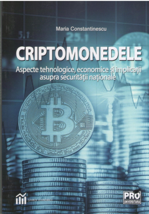 Criptomonedele Aspecte tehnologice, economice si implicatii asupra securitatii nationale