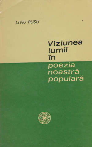 viziunea lumii in poezia noastra populara de la resemnare la actiunea creatoare