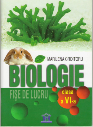 Biologie. Fișe de lucru. Clasa a VI-a.