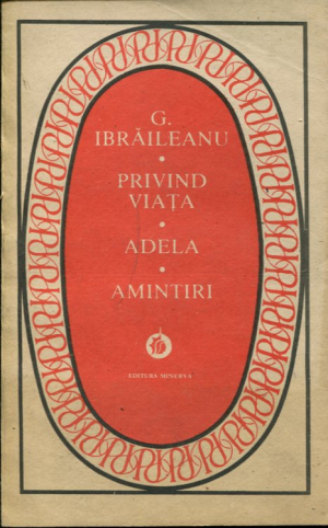 Privind viata. Adela. Amintiri
