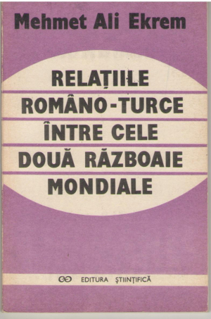 Relatiile Romano -Turce intre cele Doua Razboaie Mondiale (1919 -1944)