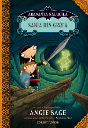 Sabia din grota (Araminta Nalucila, vol. 2)