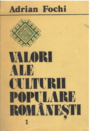 Valori ale culturii populare romanesti Volumul I