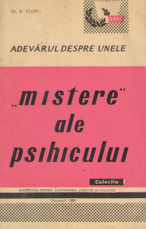 adevarul despre unele mistere ale psihicului