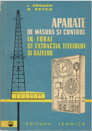 aparate de masura si control in foraj si extractia titeiului si gazelor