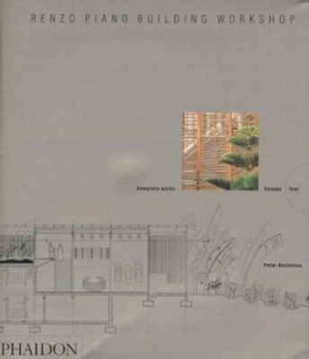 Renzo Piano Building Workshop: Complete Works Volume 4