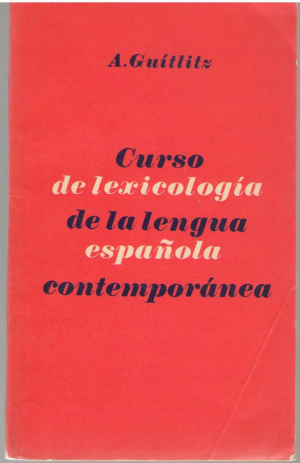 Curso de lexicologia de la lengua espanola contemporanea
