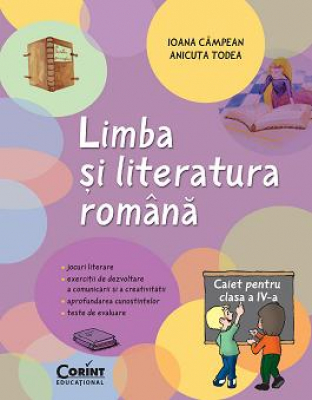 Limba si literatura romana. Caiet pentru clasa a IV-a
