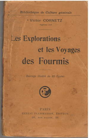 Les explorations et les voyages des fourmis ouvrage de 83 figures