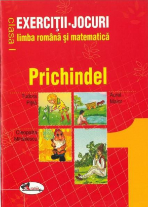 Prichindel - Exercitii si jocuri la limba romana si matematica, clasa 1