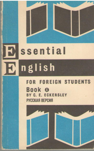 Essential English for Foreign Students revised edition by C.E. Eckersley Book 4
