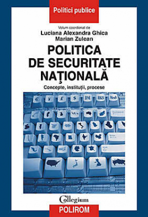Politica de securitate nationala. Concepte, institutii, procese