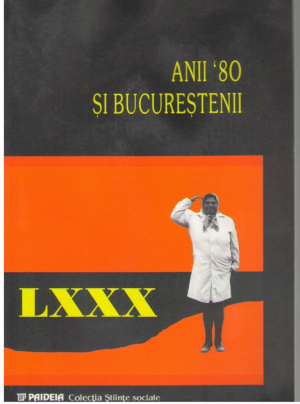 Anii 80 si Bucurestenii