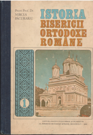 Istoria bisericii ortodoxe romane volumul i