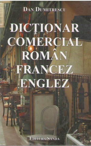 Dictionar comercial Roman Francez Englez