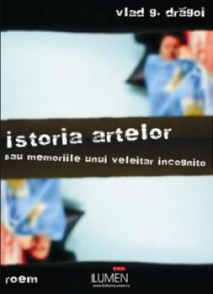 Istoria artelor sau memoriile unui veleitar incognito