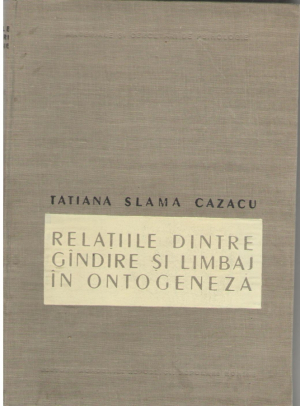 Relatiile dintre gandire si limbaj in ontojeneza 3-7 ani