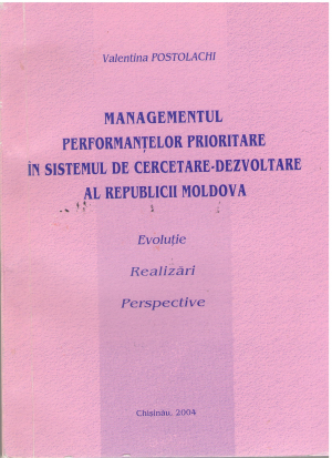 managementul performantelor prioritare in sistemul de cercetare - dezvoltare al republicii moldova evolutie realizari perspective