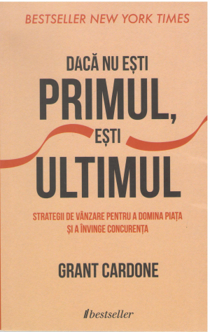 daca nu esti primul rsti ultimul stsrategii de vanzare pentru a domina piata si a invinge concurenta