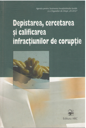 depistarea, cercetarea si calificarea infractiunilor de coruptie