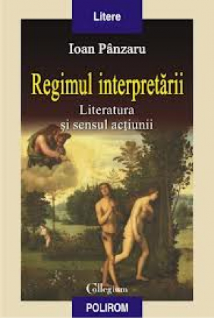 Regimul interpretarii  literatura si sensul actiunii