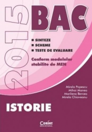 Bacalaureat 2015. Istorie. Sinteze. Scheme. Teste de evaluare