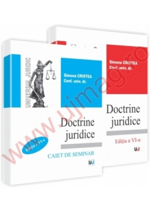 Doctrine juridice - curs - editia a VI-a si caiet de seminar - editia a VI-a