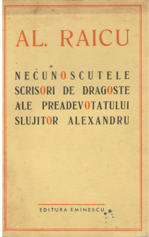 necunoscutele scrisori de dragoste ale preadevotatului slujitor Alexandru
