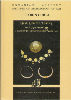 Text , Context , History and Archaeology  Studies in Late Antiquity and the Middle Ages