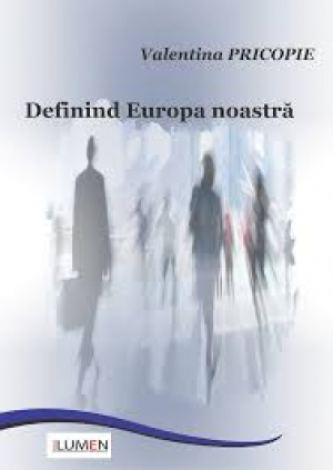 Definind Europa noastra