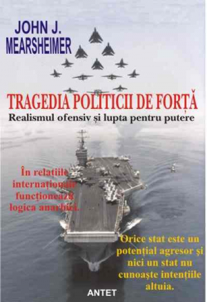 Tragedia politicii de forta, realismul ofensiv si lupta pentru putere