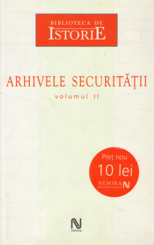 arhivele securitatii volumul II
