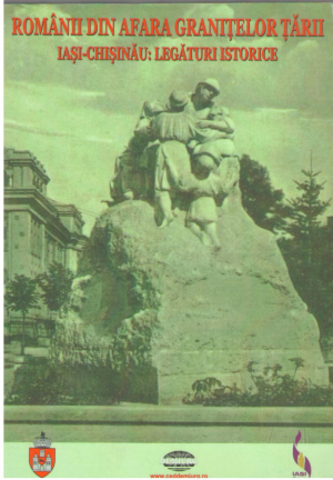 Romanii din afara granitelor tarii  Iasi-Chisinau legaturi istorice