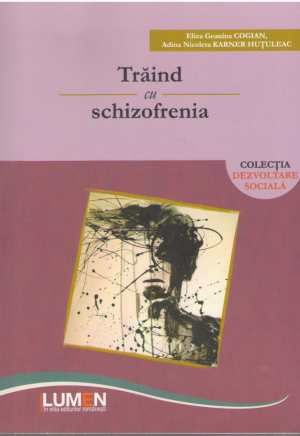 Traind cu schizofrenia