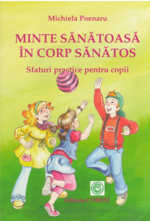 Minte sanatoasa in corp sanatos  Sfaturi practice pentru copii