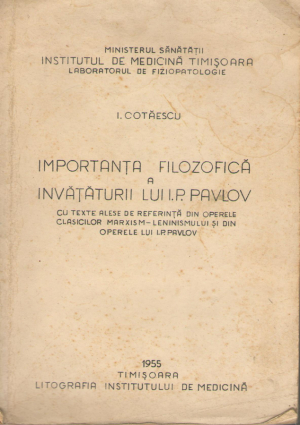 importanta filosofica a invataturii lui I.P. Pavlov cu texte alese de referinta din operele clasicilor marxism-leninismului si din operele lui I.P. Pavlov