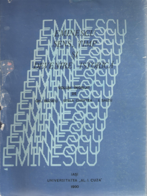 Romanii in istoria universala ( t. 9)  Eminescu: sens, timp si devenire istorica
