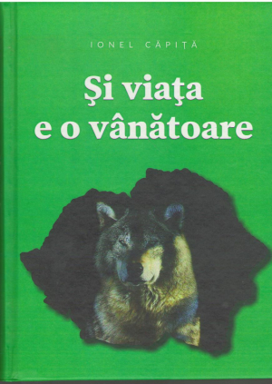 Si viata e o vanatoare